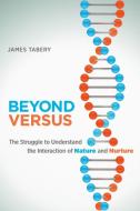 Beyond Versus di James Tabery edito da MIT Press