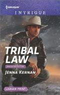 Tribal Law di Jenna Kernan edito da Harlequin