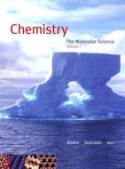 Chemistry, Volume 1: The Molecular Science di John W. Moore, Conrad L. Stanitski, Peter C. Jurs edito da Thomson Brooks/Cole