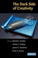 The Dark Side of Creativity edito da Cambridge University Press