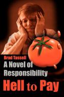 Hell to Pay di Brad Tassell edito da Writers Club Press