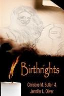 Birthrights: Book One of the Awakening Trilogy di Christine M. Butler edito da MOONLIT DREAMS
