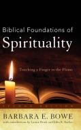 Biblical Foundations of Spirituality di Barbara E Bowe, Laurie Brink edito da Rowman & Littlefield Publishers, Inc.
