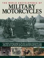 The World Encyclopedia of Military Motorcycles di Pat Ware edito da LORENZ BOOKS