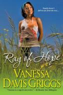 Ray Of Hope di Vanessa Davis Griggs edito da Kensington Publishing