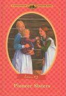 Pioneer Sisters di Laura Ingalls Wilder edito da Perfection Learning