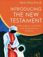 Introducing the New Testament di Mark Allan Powell edito da Baker Publishing Group