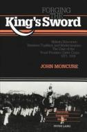 Forging The King's Sword di John Moncure edito da Peter Lang Publishing Inc