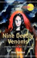 Nine Deadly Venoms di Alex Gordon edito da EBUILDERS LTD