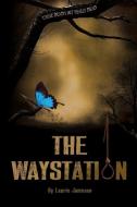 The Waystation: 'Cause Dead's Not Really Dead di Laurie Jameson edito da McCrary Publishing