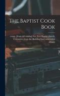 The Baptist Cook Book edito da LEGARE STREET PR