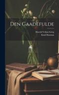 Den Gaadefulde di Knut Hamsun edito da Creative Media Partners, LLC