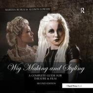 Wig Making And Styling di Martha Ruskai, Allison Lowery edito da Taylor & Francis Ltd