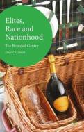 Elites, Race and Nationhood di D. Smith, Daniel R. Smith edito da Palgrave Macmillan