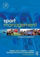 Sport Management di Russell Hoye, Aaron C. T. Smith, Matthew Nicholson, Bob Stewart edito da Taylor & Francis Ltd