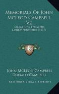 Memorials of John McLeod Campbell V2: Selections from His Correspondence (1877) di John McLeod Campbell edito da Kessinger Publishing