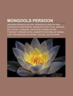 Mongools Persoon: Heerser Mongoolse Rijk di Bron Wikipedia edito da Books LLC, Wiki Series