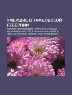Umershie V Tambovskoi Gubernii: Tolstoi di Istochnik Wikipedia edito da Books LLC, Wiki Series