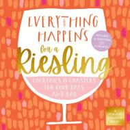 Everything Happens For A Riesling di Castle Point Books edito da St Martin's Press