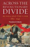 Across the Revolutionary Divide di Theodore R. Weeks edito da Wiley-Blackwell
