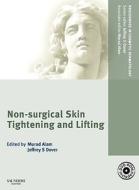 Non-surgical Skin Tightening And Lifting di Murad Alam, Jeffrey S. Dover edito da Elsevier - Health Sciences Division