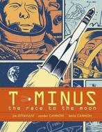 T-Minus: The Race to the Moon di Jim Ottaviani edito da ALADDIN