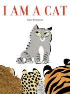 I Am A Cat di Galia Bernstein edito da Abrams