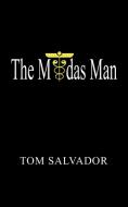 The Midas Man di Tom Salvador edito da AuthorHouse