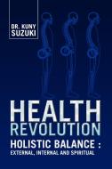 Health Revolution di Kuny Suzuki edito da Xlibris