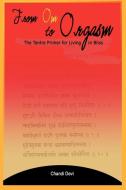 From Om to Orgasm di Chandi Devi edito da AuthorHouse