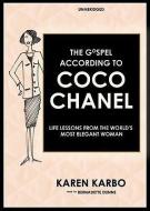 The Gospel According to Coco Chanel: Life Lessons from the World's Most Elegant Woman di Karen Karbo edito da Blackstone Audiobooks