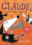 Claude: Lights! Camera! Action! di Alex T. Smith edito da Hachette Children's Group