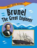 Ways Into History: Brunel The Great Engineer di Sally Hewitt edito da Hachette Children's Group