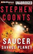 Saucer: Savage Planet di Stephen Coonts edito da Brilliance Audio