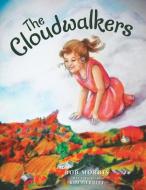 The Cloudwalkers di Bob Morris edito da Inspiring Voices