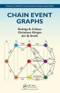 Chain Event Graphs di James Q. Smith, Christiane Gorgen, Rodrigo Collazo edito da Taylor & Francis Inc