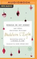 Miracle On 10th Street & Other Christmas di MADELEINE L'ENGLE edito da Brilliance Audio