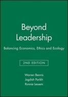 Beyond Leadership di Warren G. Bennis, Bennis, Parikh edito da Blackwell Publishers