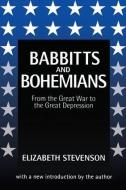 Babbitts and Bohemians from the Great War to the Great Depression di Elizabeth Stevenson edito da Routledge