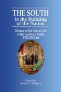 The South in the Building of the Nation: History of the Social Life of the Southern States di Pelican Publishing edito da PELICAN PUB CO