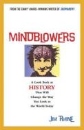 Mindblowers: A Look Back at History That Will Change the Way You Look at the World Today di Jim Rhine edito da Triumph Books (IL)