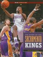 The Story of the Sacramento Kings di Steve Silverman edito da CREATIVE CO