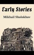 Early Stories di Mikhail Sholokhov edito da Books For Business