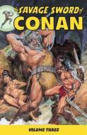 Savage Sword Of Conan Volume 3 di Roy Thomas edito da Dark Horse Comics,u.s.
