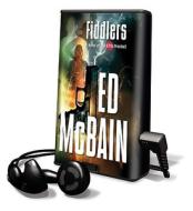 The Fiddlers [With Headphones] di Ed McBain edito da Findaway World