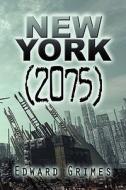 New York (2075) di Edward Grimes edito da America Star Books