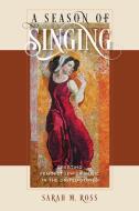 A Season of Singing - Creating Feminist Jewish Music in the United States di Sarah Ross edito da Brandeis University Press