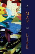 A Map of Life di F. J. Sheed edito da Martino Fine Books