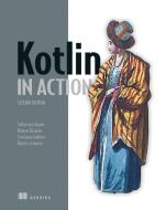 Kotlin in Action, Second Edition di Roman Elizarov, Svetlana Isakova, Sebastian Aigner, Dmitry Jemerov edito da Manning Publications