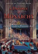 A Defence of Monarchy di Joseph Shaw edito da Angelico Press